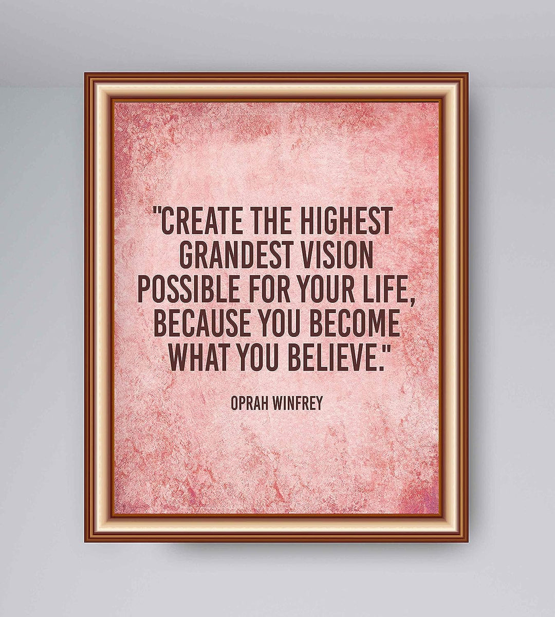Oprah Winfrey Quotes-"Create Grandest Vision-Become What You Believe" Inspirational Wall Art Print-8 x 10" Modern Poster Print-Ready to Frame. Home-Office-School Decor. Great Gift of Motivation!