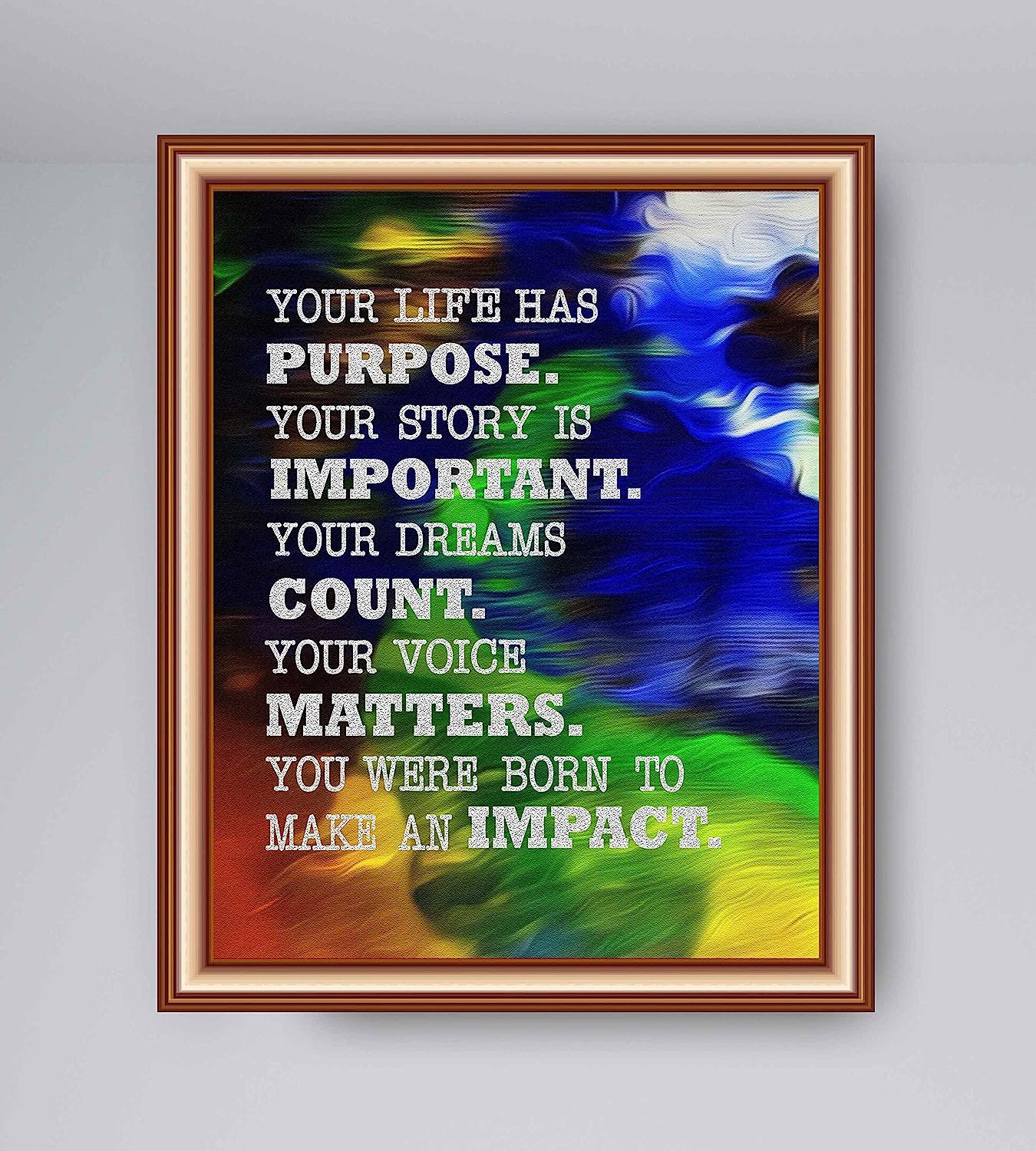 Your Life Has Purpose-Born To Make An Impact Inspirational Wall Art-8 x 10" Abstract Art Print w/Replica Textured Design-Ready to Frame. Home-Office-Desk-School Decor. Great Motivational Sign!