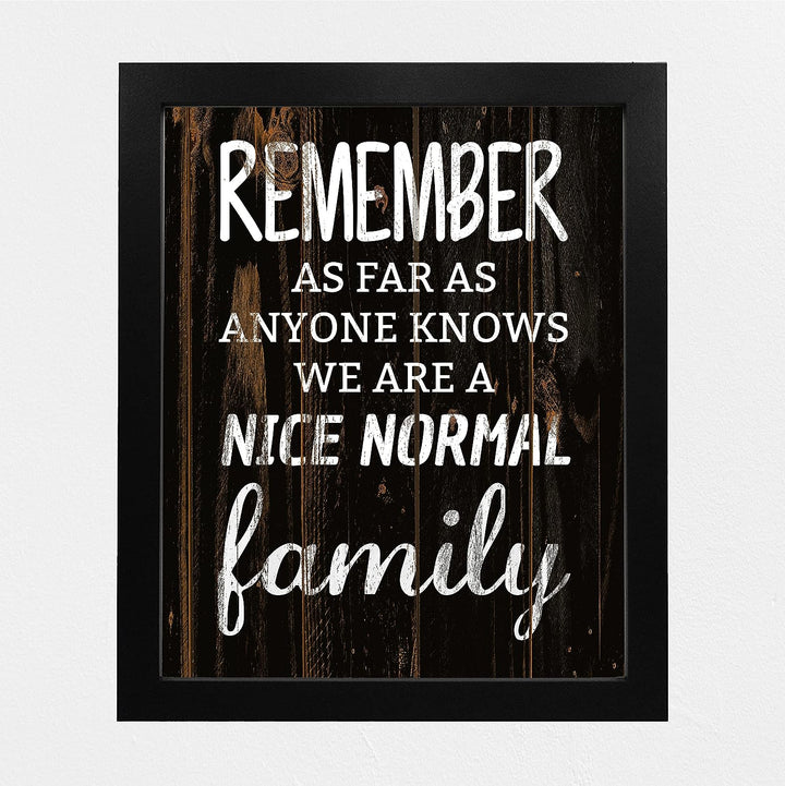 As Far As Anyone Knows We Are A Nice Normal Family-Funny Wall Art Decor-8 x 10"-Distressed Wood Sign Replica Print-Ready to Frame. Humorous Home-Deck-Cabin-Lake House Decor. Printed on Photo Paper.