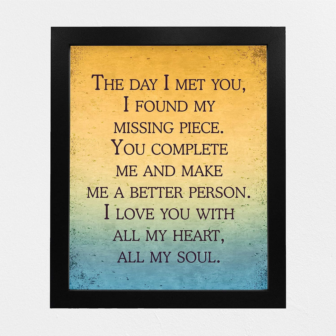 The Day I Met You, I Found My Missing Piece Inspirational Wall Art -8 x 10" Love Quotes Poster Print-Ready to Frame. Romantic Decor for Home-Bedroom-Office-Studio-Dorm. Great Gift for Couples!
