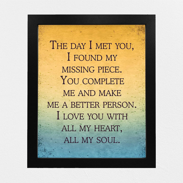 The Day I Met You, I Found My Missing Piece Inspirational Wall Art -8 x 10" Love Quotes Poster Print-Ready to Frame. Romantic Decor for Home-Bedroom-Office-Studio-Dorm. Great Gift for Couples!