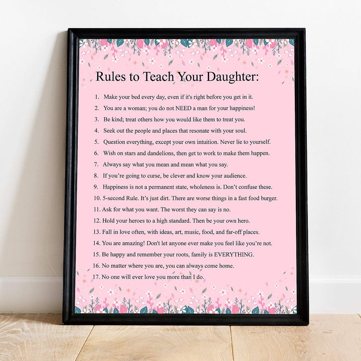 Rules to Teach Your Daughter Inspirational Quotes Art Print -11 x 14" Floral Typographic Wall Decor-Ready to Frame. Inspiring Advice for All Daughters! Great Keepsake Gift for All Occasions!
