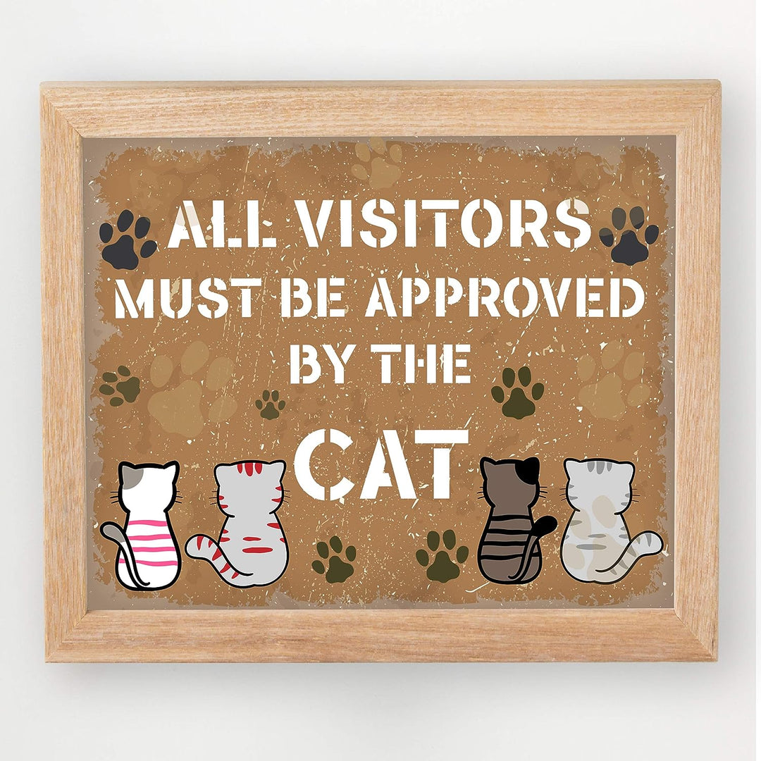 All Visitors Must Be Approved By the Cat Funny Cats Wall Decor-10 x 8" Typographic Sign Print w/Cat Images-Ready to Frame. Perfect Home-Office-Desk-Vet Clinic Decor. Great Gift for All Pet Lovers!
