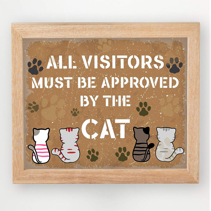 All Visitors Must Be Approved By the Cat Funny Cats Wall Decor-10 x 8" Typographic Sign Print w/Cat Images-Ready to Frame. Perfect Home-Office-Desk-Vet Clinic Decor. Great Gift for All Pet Lovers!