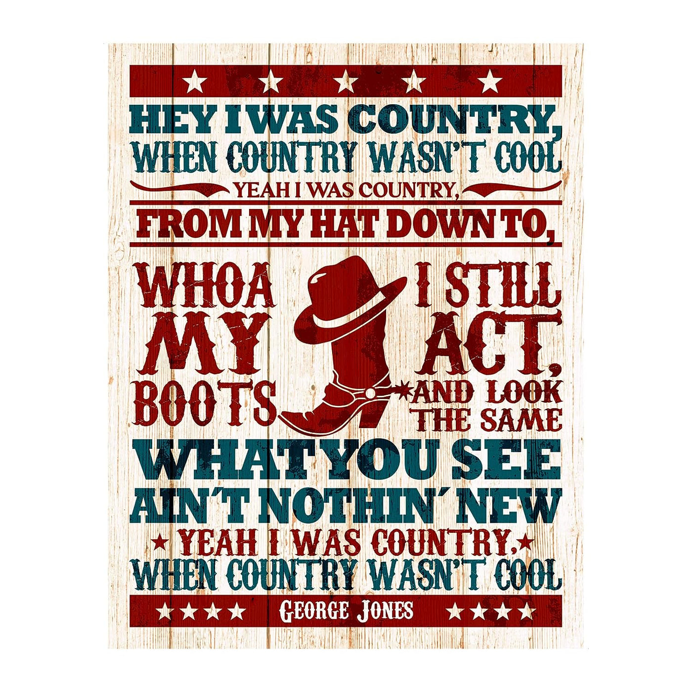 George Jones-"I Was Country When Country Wasn't Cool"-Country Music Song Lyric Art -11 x 14" Greatest Hits Wall Print-Ready to Frame. Rustic Decor for Home-Office-Studio-Bar-Dorm-Cave. Great Gift!