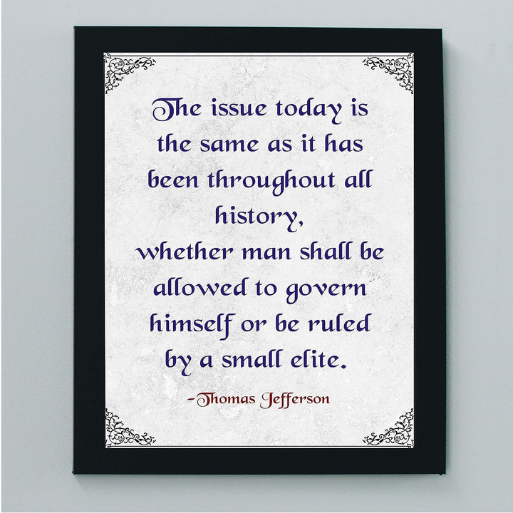 Thomas Jefferson-"Man Shall Govern Himself Or Be Ruled By Small Elite"-Presidential Quotes Wall Art-8x10" Typographic History Print-Ready to Frame. Patriotic Home-Office-Bar-Cave-Library Decor!