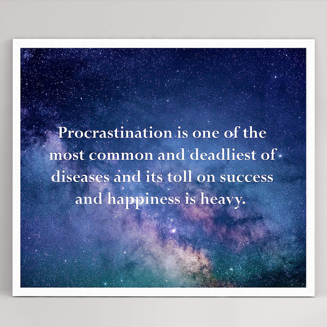 ?Procrastination-Toll On Success &amp; Happiness Is Heavy? Motivational Wall Art Quotes -10 x 8" Starry Night Print-Ready to Frame. Inspirational Home-Office-School Decor. Great Gift-Inspire Motivation!