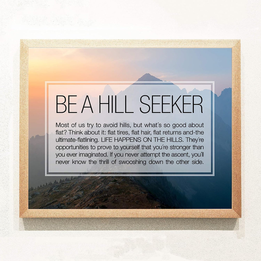 Be A Hill Seeker Motivational Quotes Wall Art -14 x 11" Typographic Mountain Sunset Print-Ready to Frame. Inspirational Decor for Home-Office-Studio-School. Great Positive Gift of Motivation!