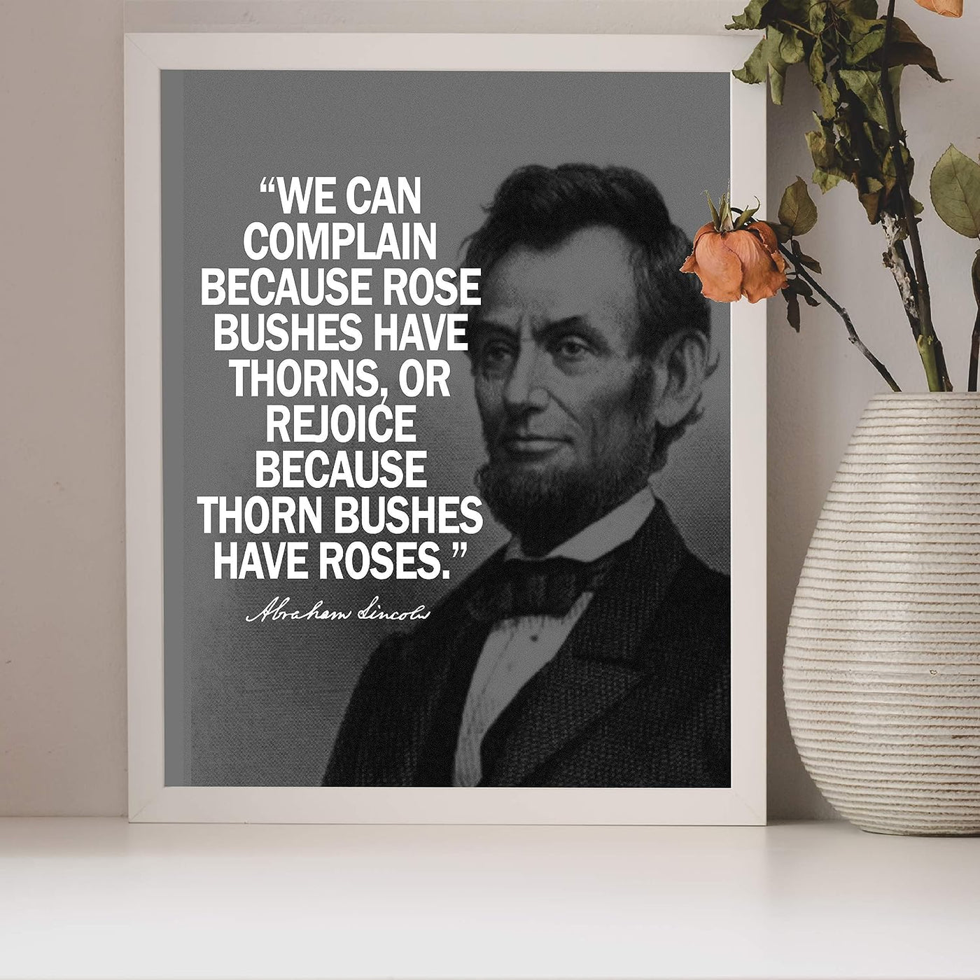 Abraham Lincoln Quotes-"We Can Complain or Rejoice"-Motivational Wall Art -8x10" Historical Presidential Portrait Print-Ready to Frame. Home-Office-Cave-Patriotic Decor. Great Library-Classroom Sign!