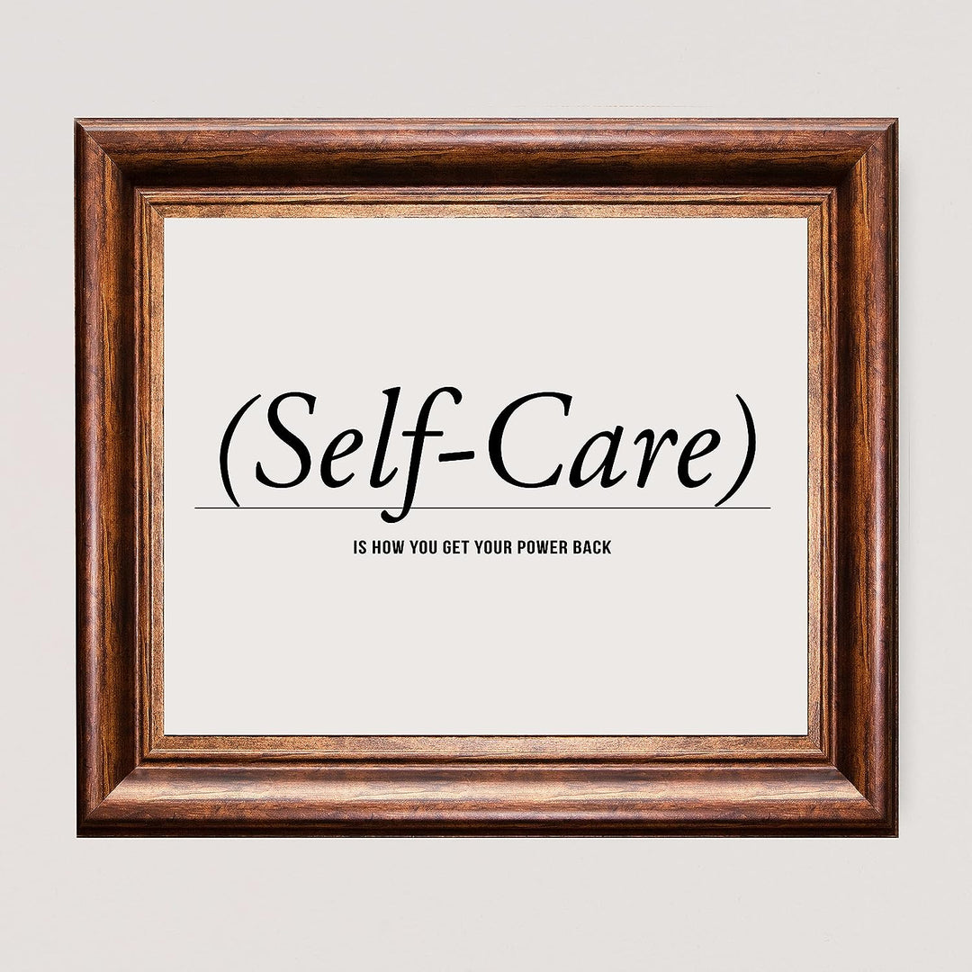 Self-Care -How You Get Your Power Back- Inspirational Quotes Wall Sign -10x8" Modern Typographic Art Print -Ready to Frame. Motivational Home-Office-Studio-School Decor. Great Gift for Inspiration!