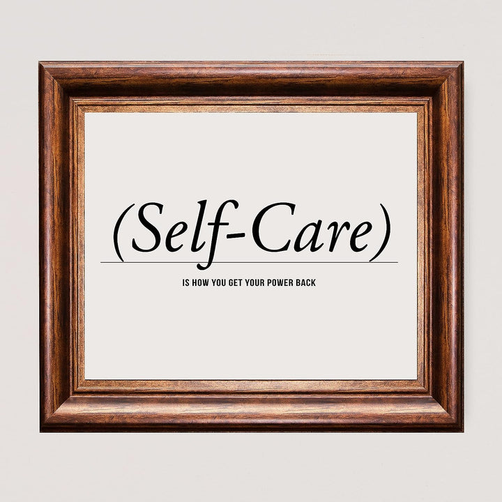 Self-Care -How You Get Your Power Back- Inspirational Quotes Wall Sign -10x8" Modern Typographic Art Print -Ready to Frame. Motivational Home-Office-Studio-School Decor. Great Gift for Inspiration!