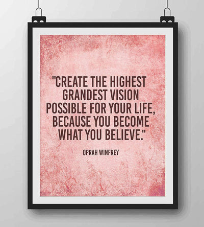 Oprah Winfrey Quotes-"Create Grandest Vision-Become What You Believe" Inspirational Wall Art Print-8 x 10" Modern Poster Print-Ready to Frame. Home-Office-School Decor. Great Gift of Motivation!