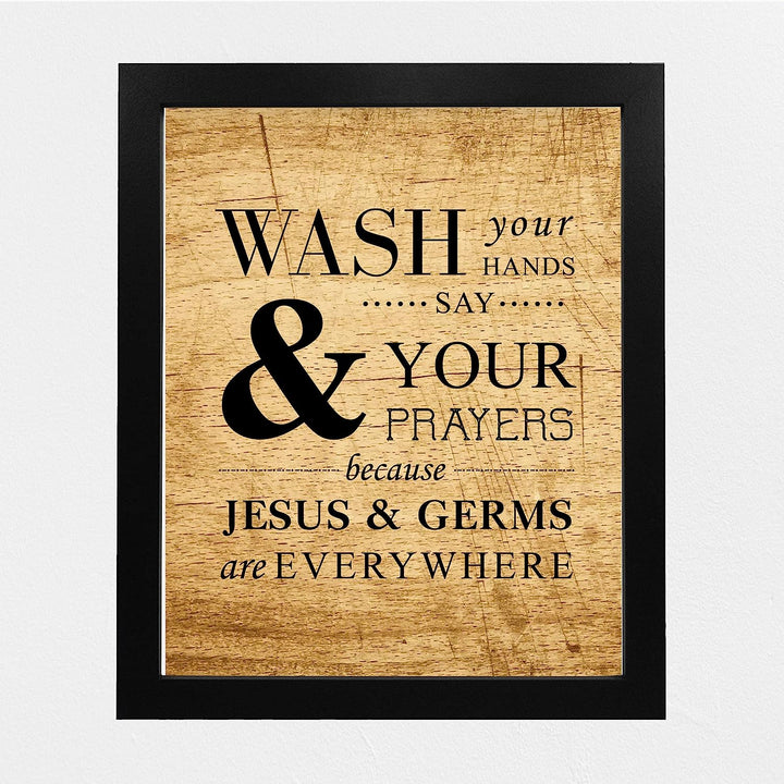Wash Hands-Say Prayers-Jesus &amp; Germs Everywhere Inspirational Quotes Wall Art -8 x 10" Christian Poster Print w/Replica Wood Design-Ready to Frame. Home-Office-Church Decor. Printed on Paper.