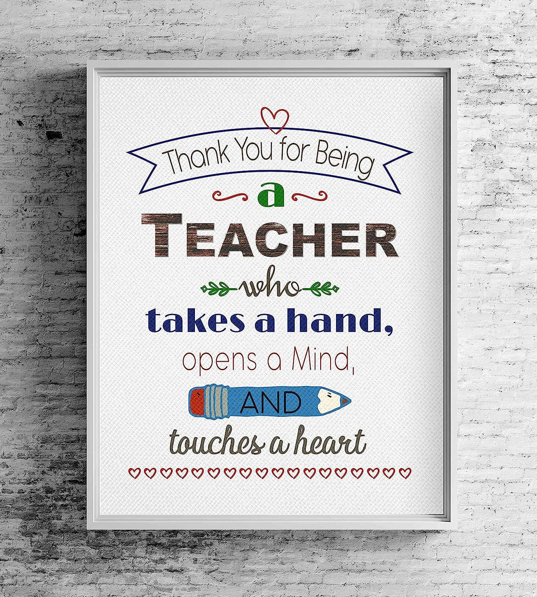 ?Thank You For Being A Teacher?- Uplifting Quotes Wall Art- 8 x 10" Modern Inspirational Poster Print- Ready to Frame. Great Home-Office-Classroom Decor. Perfect Gift of Appreciation &amp; Gratitude!
