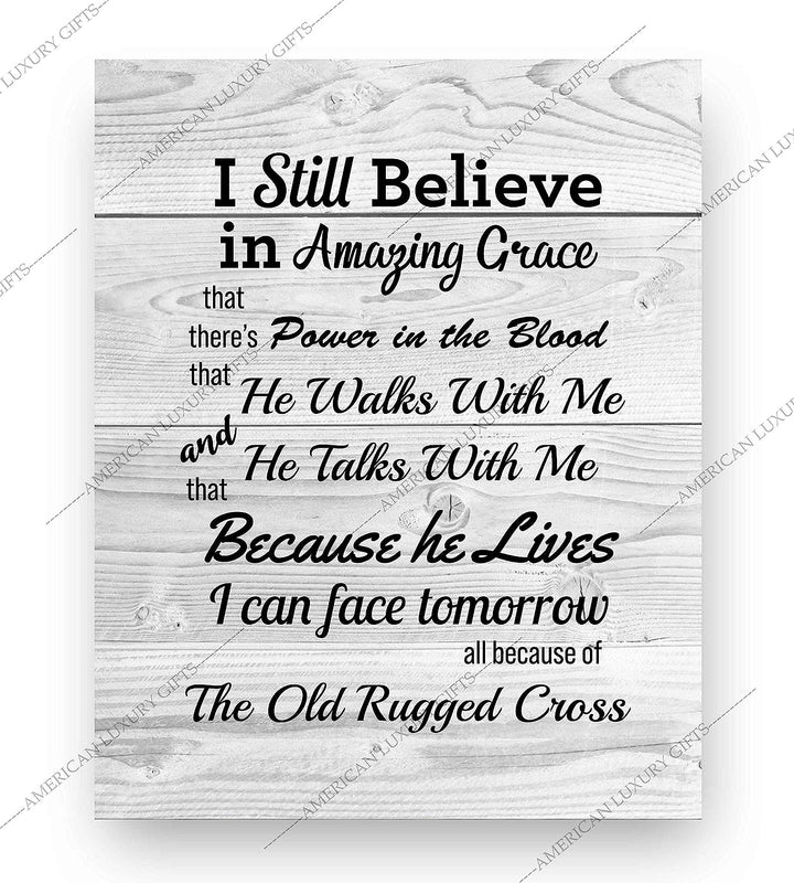 ?Still Believe-Amazing Grace-Old Rugged Cross?-Gospel Hymns Wall Art-8 x 10" Christian Song Lyric Print w/Distressed Wood Design-Ready to Frame. Perfect Religious Home-Office-Cabin-Lake House Decor!