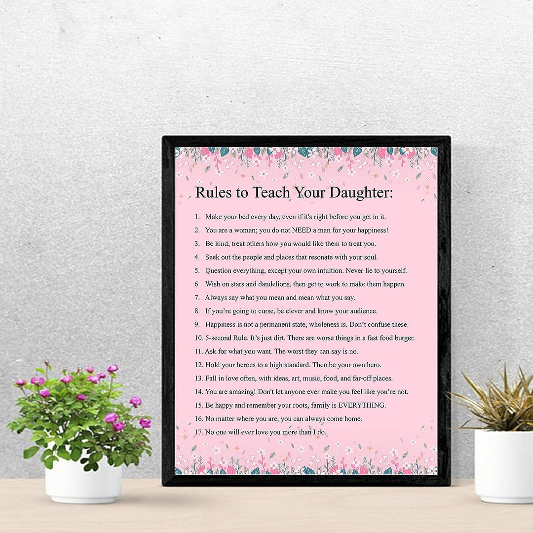 Rules to Teach Your Daughter Inspirational Quotes Art Print -11 x 14" Floral Typographic Wall Decor-Ready to Frame. Inspiring Advice for All Daughters! Great Keepsake Gift for All Occasions!