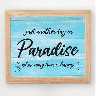 Just Another Day In Paradise Fun, Rustic Vacation Sign -10 x 8" Typographic Wall Print w/Replica Wood Design-Ready to Frame. Perfect Home-Cabin-Beach House-Nautical Decor. Printed on Paper.