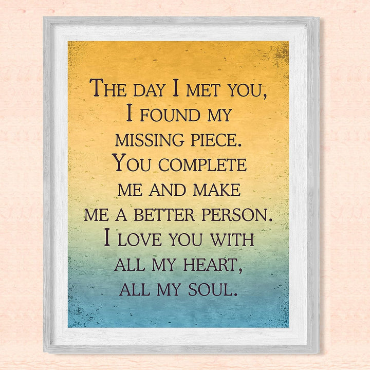 The Day I Met You, I Found My Missing Piece Inspirational Wall Art -8 x 10" Love Quotes Poster Print-Ready to Frame. Romantic Decor for Home-Bedroom-Office-Studio-Dorm. Great Gift for Couples!