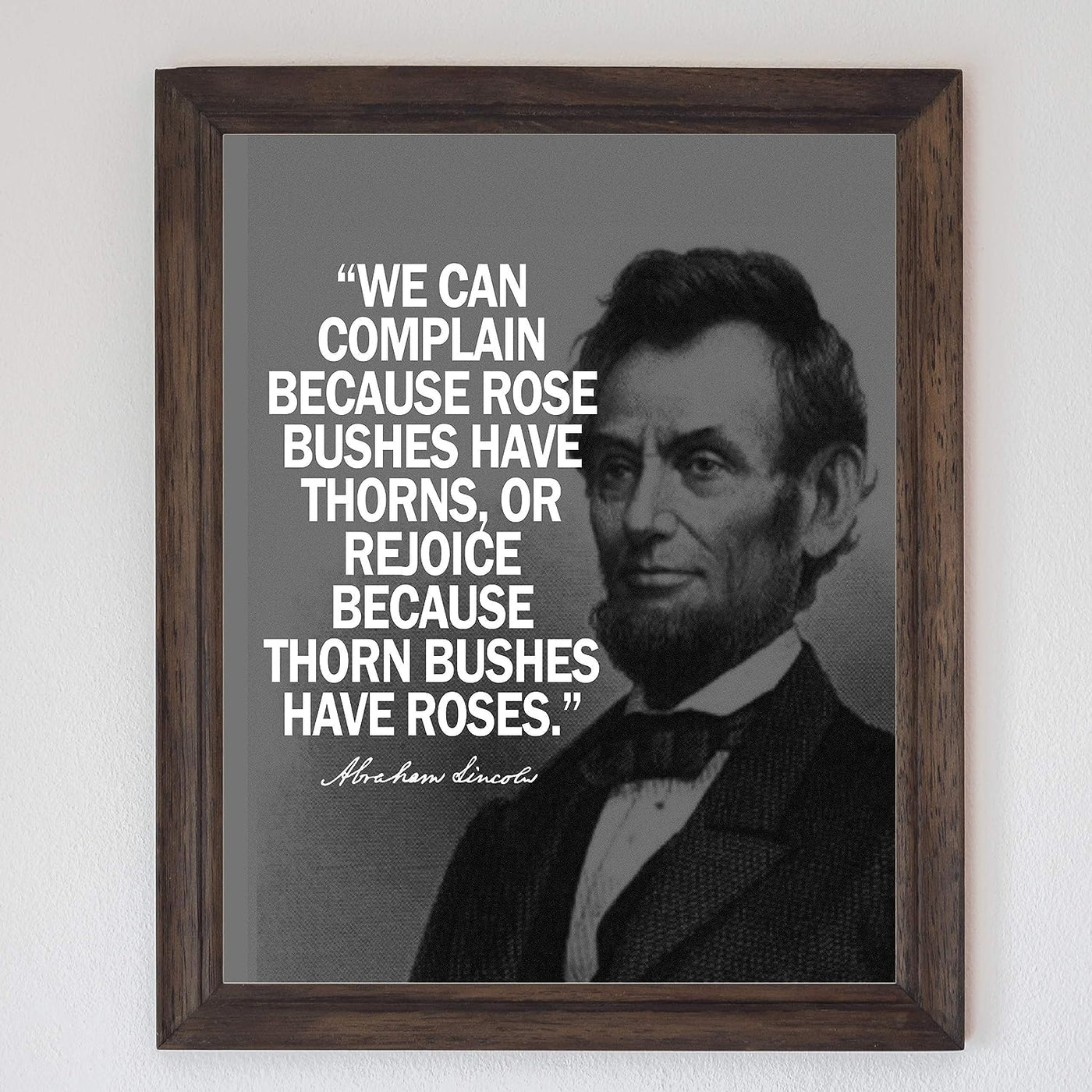 Abraham Lincoln Quotes-"We Can Complain or Rejoice"-Motivational Wall Art -8x10" Historical Presidential Portrait Print-Ready to Frame. Home-Office-Cave-Patriotic Decor. Great Library-Classroom Sign!