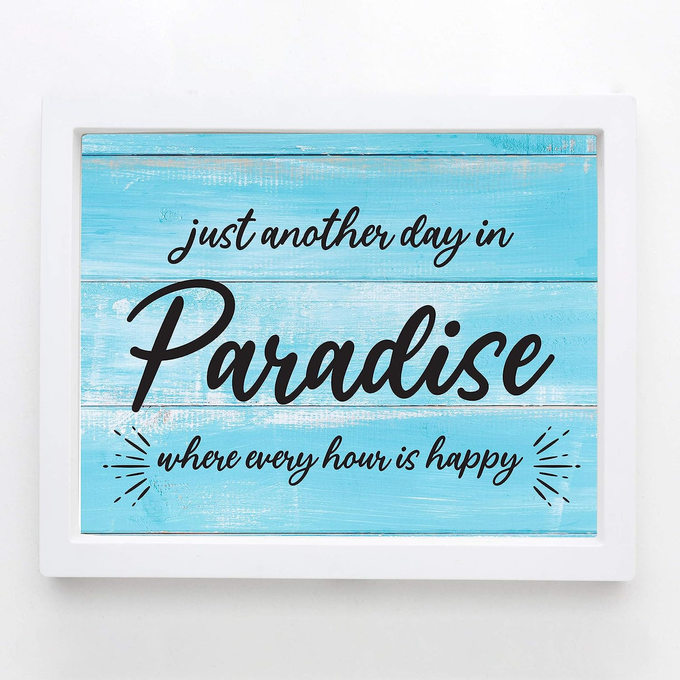 Just Another Day In Paradise Fun, Rustic Vacation Sign -10 x 8" Typographic Wall Print w/Replica Wood Design-Ready to Frame. Perfect Home-Cabin-Beach House-Nautical Decor. Printed on Paper.