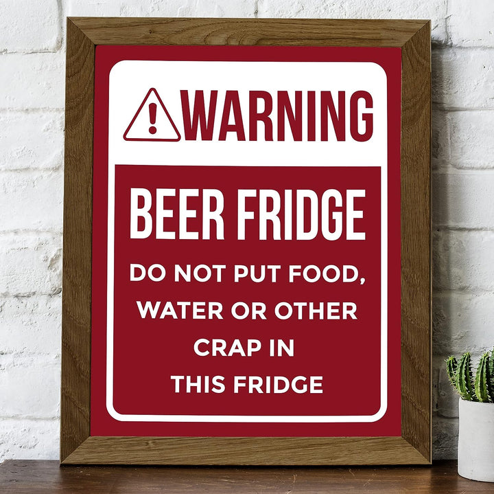 Warning - Beer Fridge -No Food Funny Beer &amp; Alcohol Sign -8 x 10" Rustic Home Bar Wall Art Print -Ready to Frame. Retro Decor for Patio-Garage-Shop-Pub-Man Cave Decorations! Printed On Photo Paper.