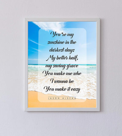 Jason Aldean-"You Make It Easy"-Song Lyric Art-8 x 10" Lyrical Wall Sign-Ready to Frame. Country Music Poster Print w/Beach Photo. Home-Studio-Bar-Cave Decor. Perfect Gift for Country Music Fans!