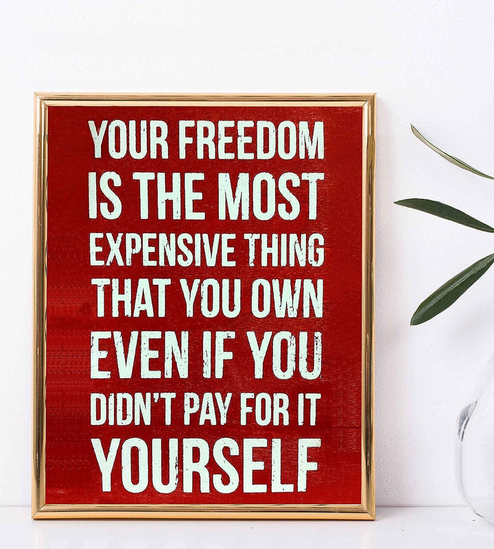 Your Freedom-Most Expensive Thing You Own- 8 x 10" Patriotic Wall Decor-Ready To Frame. Pro-American Poster Print. Rustic Decor for Home-Office-Garage-Bar-Cave. Reminder That Freedom is Not Free!