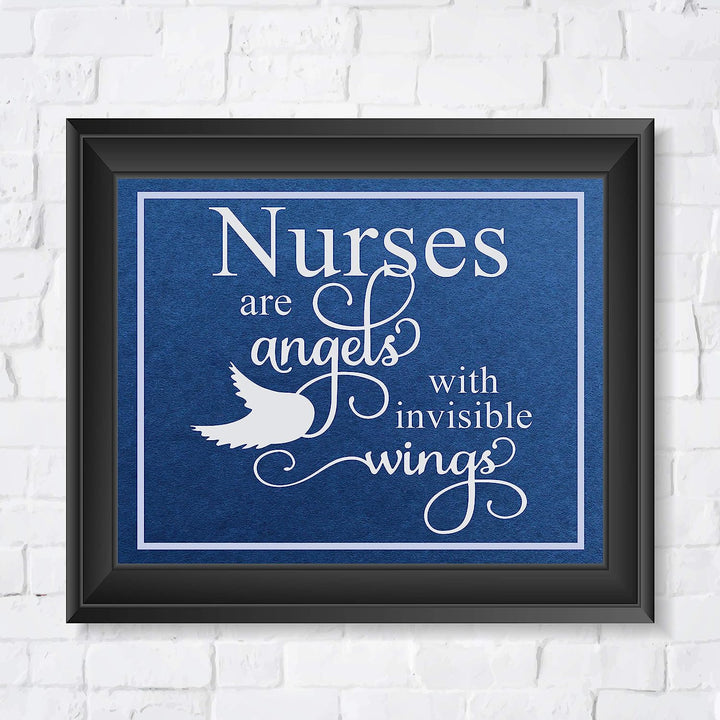 Nurses Are Angels With Invisible Wings- Inspirational Wall Sign - 10 x 8" Typographic Art Print-Ready to Frame. Motivational Home-Office-Nursing School-Clinic Decor. Great Gift of Appreciation!