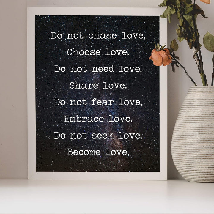 Do Not Chase Love-Choose Love Inspirational Quotes Wall Art -8 x 10" Love &amp; Friendship Starry Night Print -Ready to Frame. Motivational Decor for Home-Bedroom-Office-Studio-Dorm. Great Reminders!