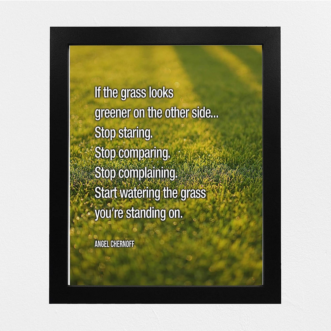 Start Watering the Grass You're Standing On Inspirational Relationship Quotes -8 x 10" Typographic Wall Art Print-Ready to Frame. Motivational Home-Office-Studio Decor. Great Positive Advice!