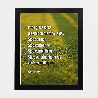 Start Watering the Grass You're Standing On Inspirational Relationship Quotes -8 x 10" Typographic Wall Art Print-Ready to Frame. Motivational Home-Office-Studio Decor. Great Positive Advice!