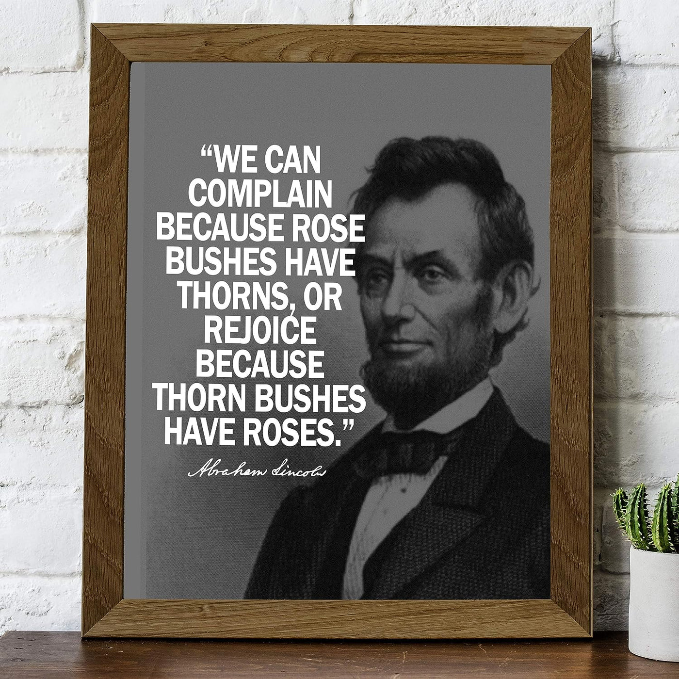 Abraham Lincoln Quotes-"We Can Complain or Rejoice"-Motivational Wall Art -8x10" Historical Presidential Portrait Print-Ready to Frame. Home-Office-Cave-Patriotic Decor. Great Library-Classroom Sign!