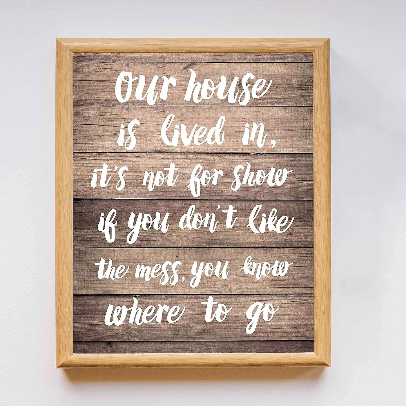 Don't Like The Mess, You Know Where To Go Funny Family Wall Sign -11 x 14" Typographic Art Print-Ready to Frame. Humorous Home-Entryway-Porch Decor. Fun Welcome Sign! Printed on Paper, Not Wood.