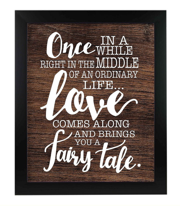 Love Comes Along and Brings a Fairy Tale Love Quotes Wall Art Decor -11 x 14" Inspirational Love &amp; Marriage Print w/Replica Wood Design-Ready to Frame. Romantic Gift and Perfect Wedding Sign!
