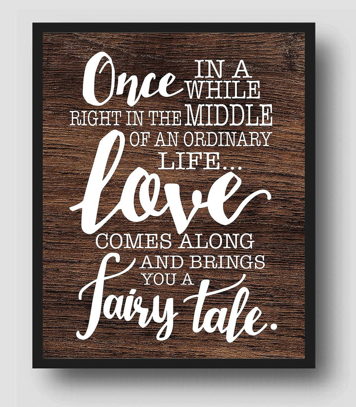 Love Comes Along and Brings a Fairy Tale Love Quotes Wall Art Decor -11 x 14" Inspirational Love &amp; Marriage Print w/Replica Wood Design-Ready to Frame. Romantic Gift and Perfect Wedding Sign!