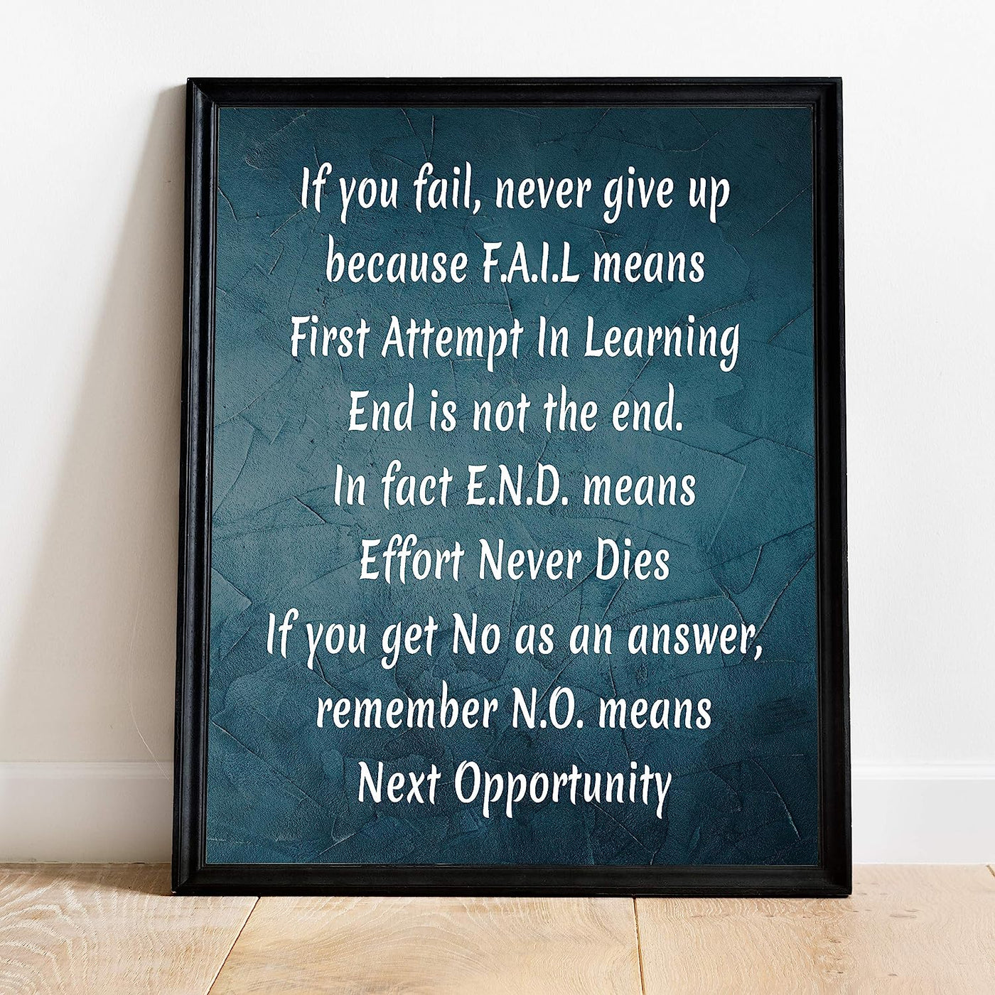 If You F. A. I. L Never Give Up-Motivational Wall Art Sign -11 x 14" Inspirational Acronym Print-Ready to Frame. Home-Office-School-Dorm Decor. Perfect for Classrooms! Great Successful Tips!