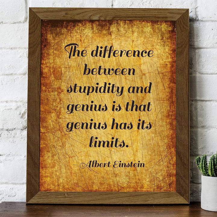 Albert Einstein-"Difference Between Stupidity and Genius" Motivational Quotes Wall Sign-8x10" Typographic Art Print-Ready to Frame. Inspirational Home-Office-Dorm Decor. Perfect Classroom Decoration!