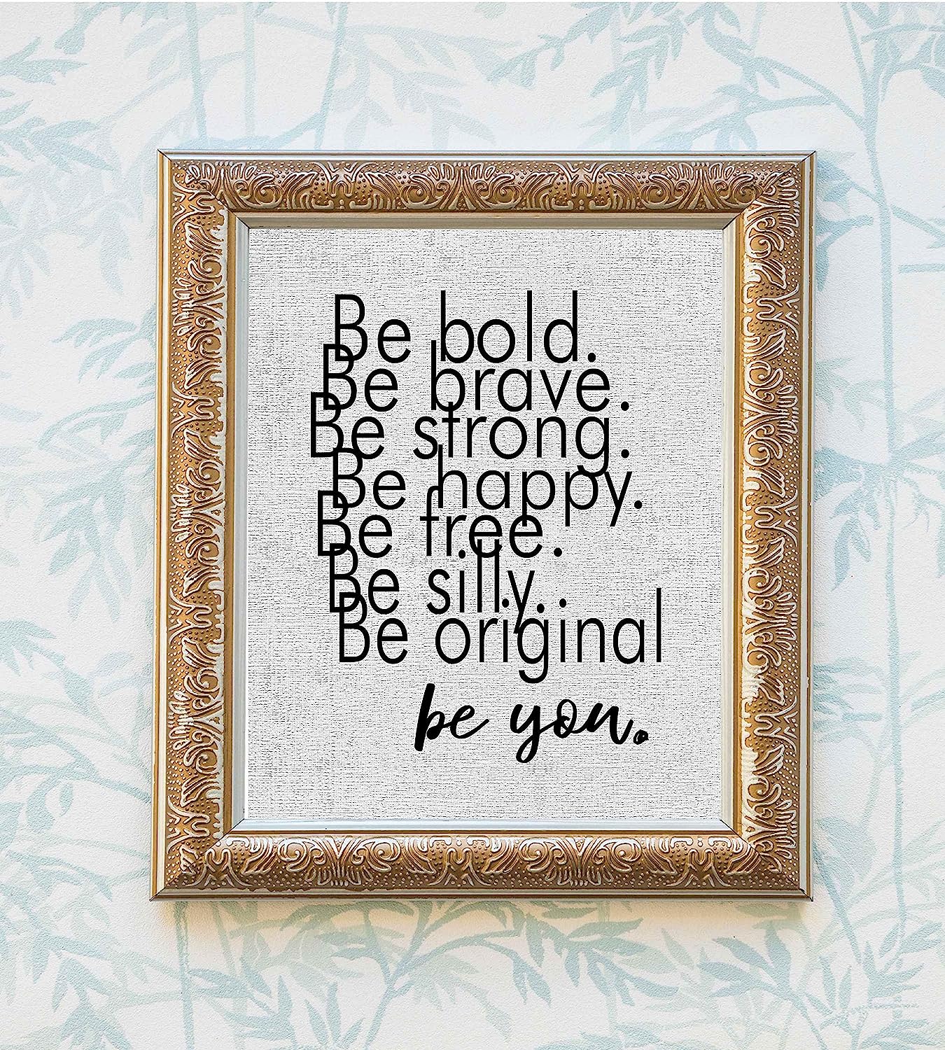 Be Bold-Strong-Happy-Silly-Be You Inspirational Quotes Wall Sign-8 x 10" Modern Typographic Art Print-Ready to Frame. Motivational Home-Office-Desk-School Decor. Great Gift & Reminder-Just Be You!