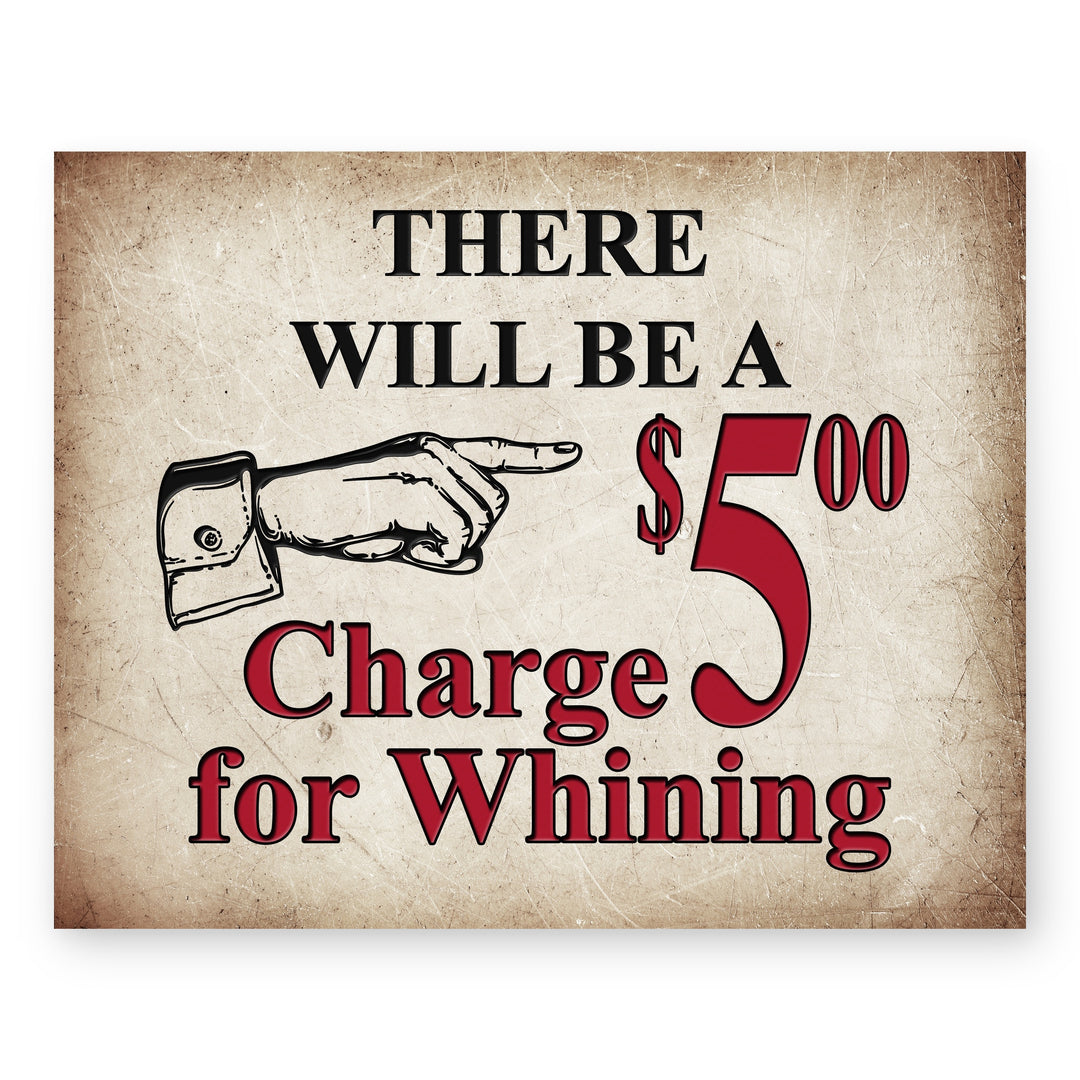 5 Dollar Charge for Whining Retro Funny Wall Art