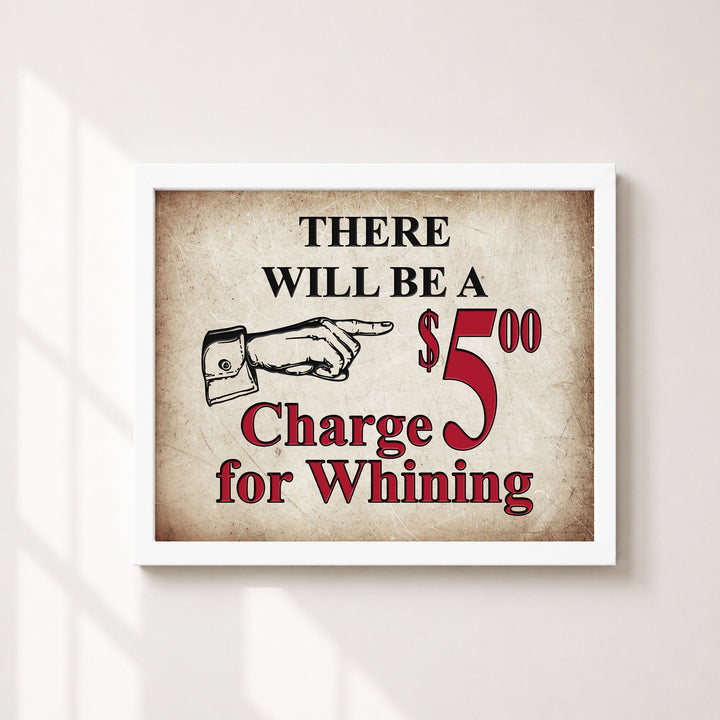 5 Dollar Charge for Whining Retro Funny Wall Art