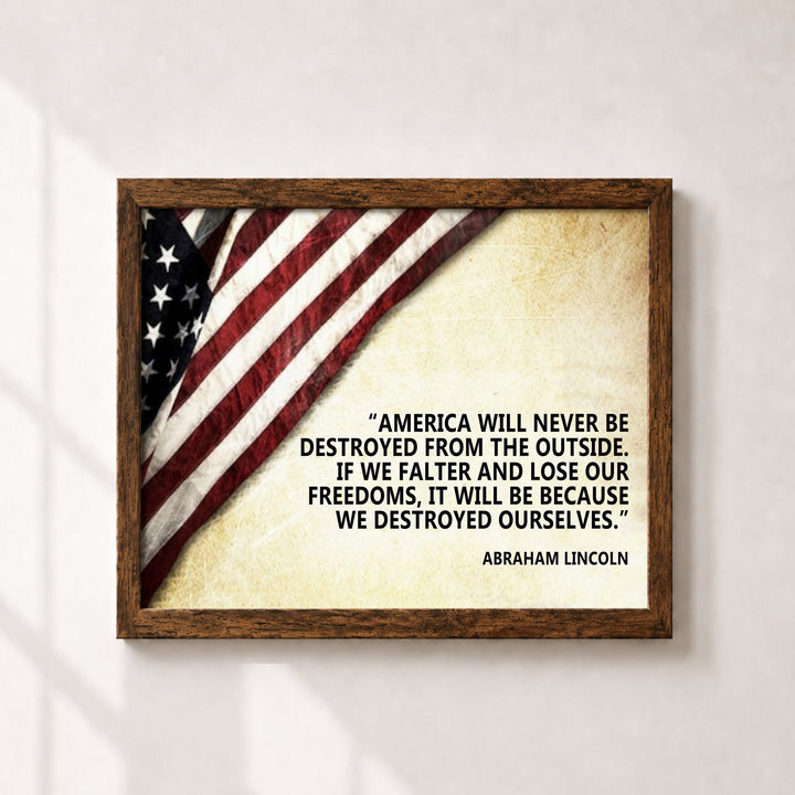 Abraham Lincoln Quote America Will Never Be Destroyed Patriotic Wall Art