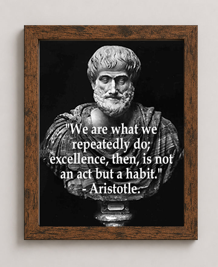 Excellence is a Habit Aristotle Inspirational Wall Art