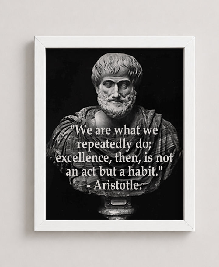 Excellence is a Habit Aristotle Inspirational Wall Art