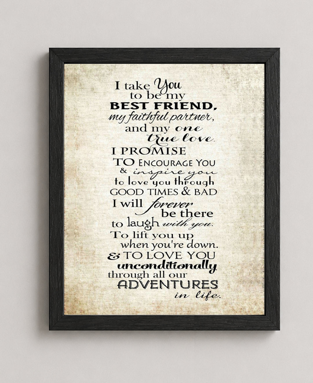 I Take You to Be my Best Friend Inspirational Wall Art