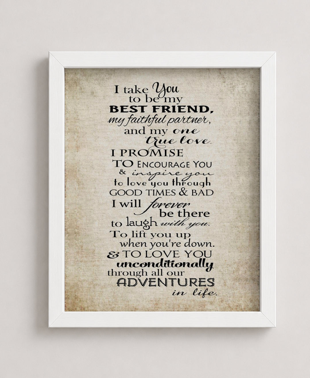 I Take You to Be my Best Friend Inspirational Wall Art