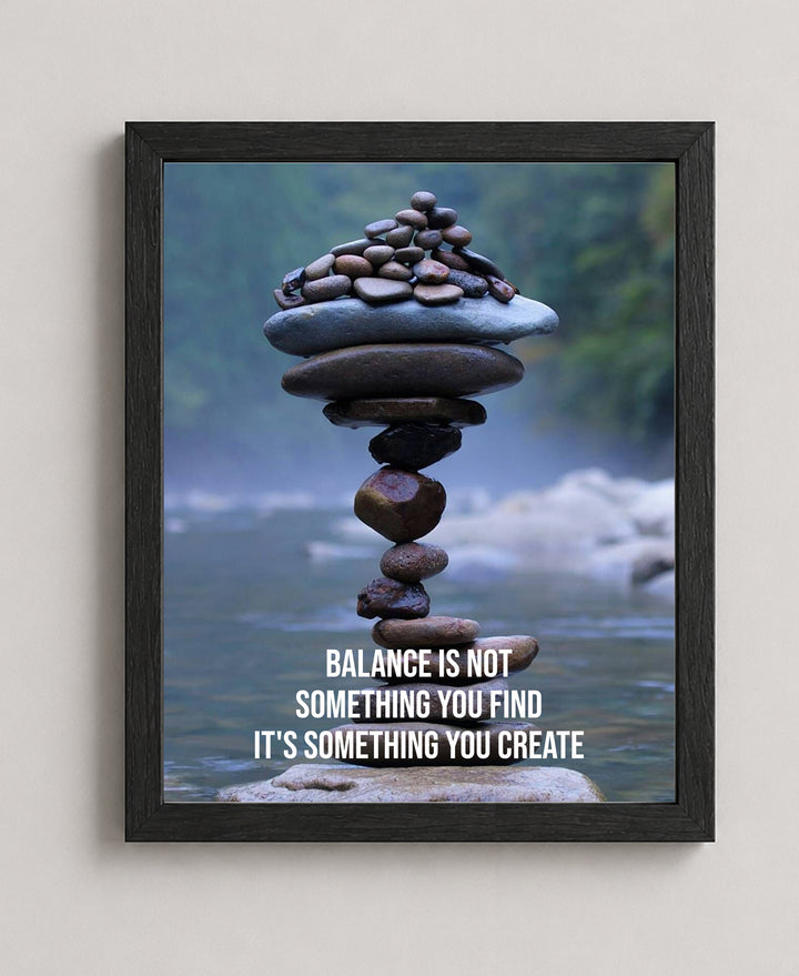Balance is Something You Create Inspirational Wall Art