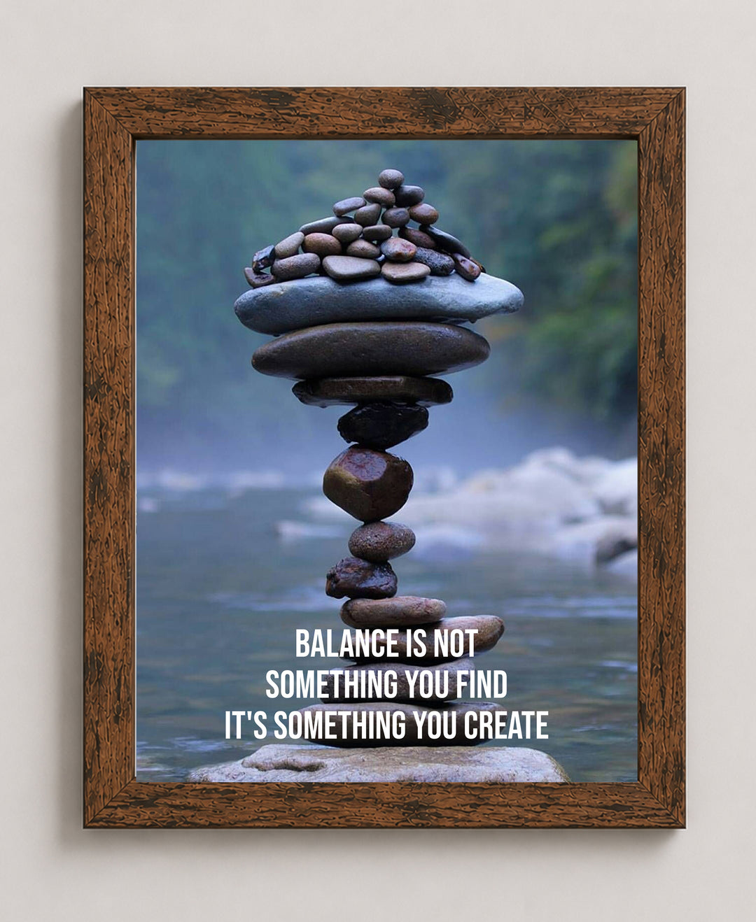 Balance is Something You Create Inspirational Wall Art