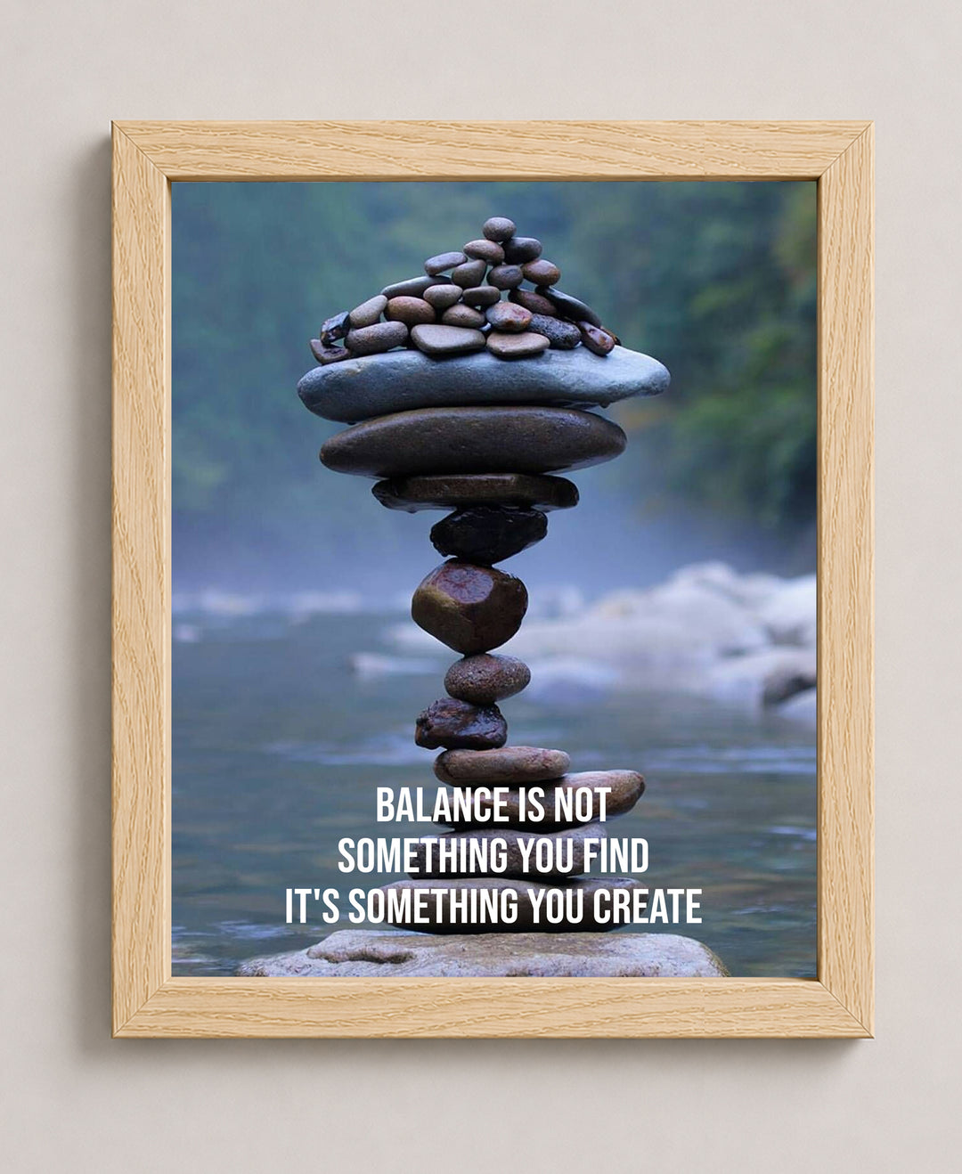 Balance is Something You Create Inspirational Wall Art