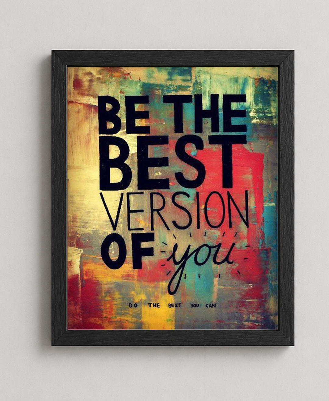 Be the Best Version of You Inspirational Wall Art