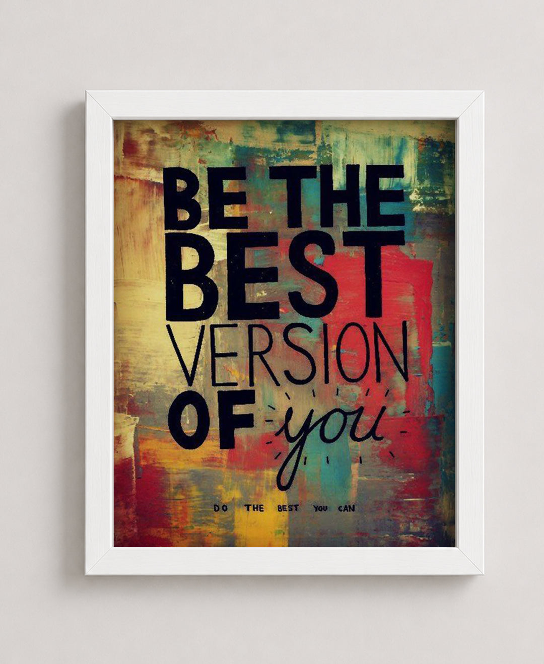 Be the Best Version of You Inspirational Wall Art